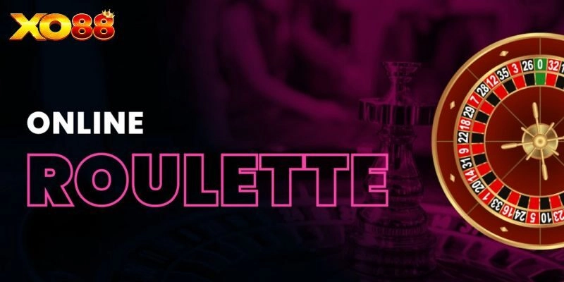 Giới thiệu khái quát Roulette trực tuyến